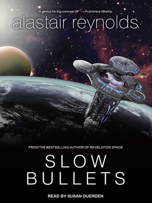 Title details for Slow Bullets by Alastair Reynolds - Wait list